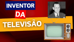 Quem inventou a televisão e em que ano