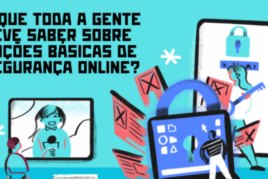 O que toda a gente deve saber sobre noções básicas de segurança online
